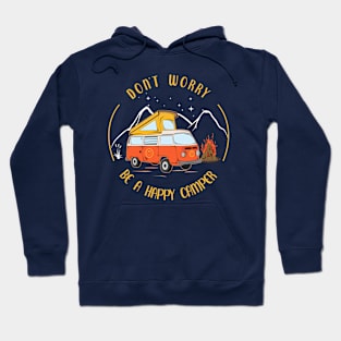 Don't Worry, Be a Happy Camper Hoodie